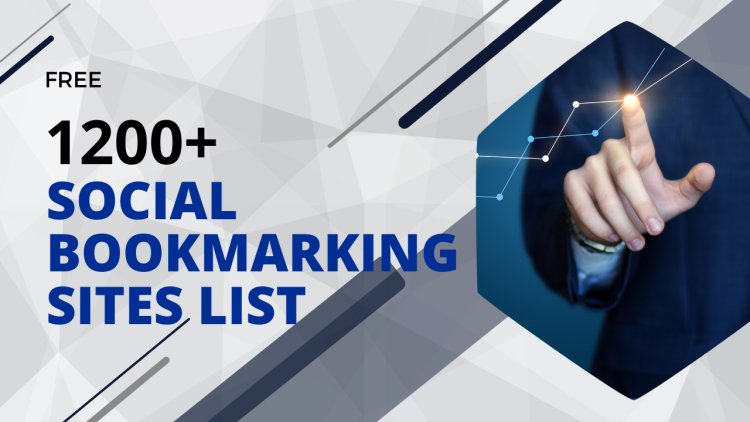 High DA 1200+ Free Social Bookmarking Sites List